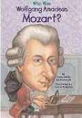 Who Was : Wolfgang Amandeus Mozart?