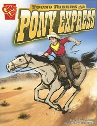 Young Riders Of The Pony Express