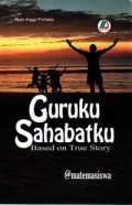 Guruku Sahabatku : Based On True Story