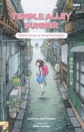 Temple Alley Summer : Musim Panas Di Gang Kuil Kimyo