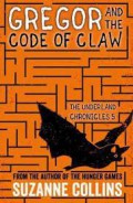 Gregor And The Code Of Claw : The Underland Chronicles 5