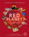 Colors Of The World Red Planet : Life In Our Deserts And Hot Spots