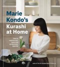 Marie Kondos Kurashi At Home : How To Organize Your Space And Achieve Your Ideal Life