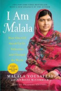 I Am Malala : How One Girl Stood Up For Education And Changed The World