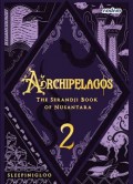 Archipelagos 2 : The Serandji Book of Nusantara