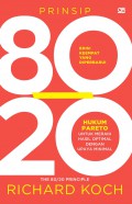 Prinsip 80/20 : Hukum Pareto Untuk Meraih Hasil Optimal Dengan Upaya Minimal