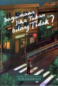 Bagaimana Jika Tuhan Bilang Tidak?