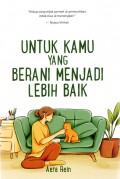 Untuk Kamu Yang Berani Menjadi Lebih Baik