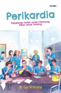 Perikardia : Perjalanan Indah Untuk Dikenang, Ribet Untuk Diulang