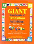 The Giant Encyclopedia Of Transition Activities For Children 3 To 6