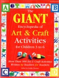 The Giant Encyclopedia Of Art & Craft Activities For Children 3 To 6