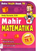 Mahir Matematika Tk Untuk Tk. B Buku Wajib Anak Tk