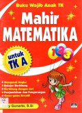 Mahir Matematika Tk Untuk Tk. A Buku Wajib Anak Tk
