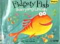 Ikan Yang Lincah ?Fidgety Fish?