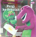 Pergi Ke Sekolah ?Barney & Baby Bop?