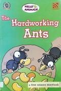 The Hardworking Ants (Hello Animals!)