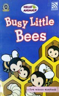 Busy Little Bees (Hello Animals!)