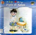 Aku Malu?. Pipis Di Kelas Seri Luna & Dito