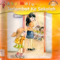 Aku Malu?. Terlambat Ke Sekolah Seri Luna & Dito