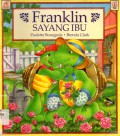 Franklin Sayang Ibu