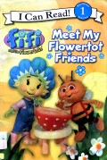 Meet My Flowertot Friends I Can Read 1
