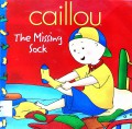 Caillou - The Missing Sock