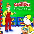 Caillou - Borrows A Book