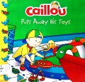 Caillou - Puts Away His Toys