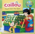 Caillou - Fresh From The Farm