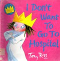 I Don'T Want To Go To Hospital