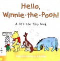 Hello Winnie The Pooh! A Lift The Flap Book