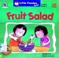 Little Readers Series Level 3 Book 2 : Fruit Salad