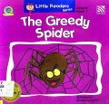 Little Readers Series Level 5 Book 7 : The Greedy Spider