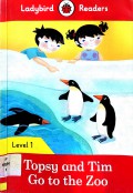 Ladybird Readers Level 1 : Topsy And Tim Go To The Zoo