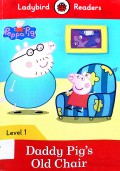 Ladybird Readers Level 1 : Peppa Pig - Daddy Pig'S Old Chair