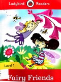 Ladybird Readers Level 1 : Fairy Friends