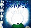 When I'M Feeling Scared