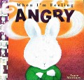 When I'M Feeling Angry