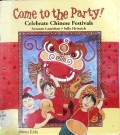 Come To The Party! Celebrate Chinese Festivals