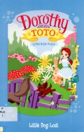 Dorothy & Toto : Little Dog Lost