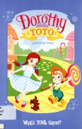 Dorothy & Toto : What'S Your Name ?