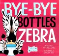 Hello Genius : Bye Bye Bottles Zebra