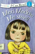 Mad Maddie Maxwell I Can Read 1