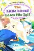 The Little Lizard Loses His Tail
