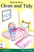 Read Shine : Clean And Tidy (Moral Stories Level 1)