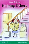 Read Shine : Helping Others (Moral Stories Level 1)
