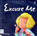 Good Manners Series : Excuse Me