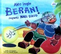 Aku Ingin Berani Seperti Nabi Daud