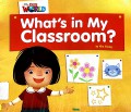Our World : What'S In My Classroom?