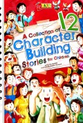 A Collection Of 12 Character Building Stories For Children